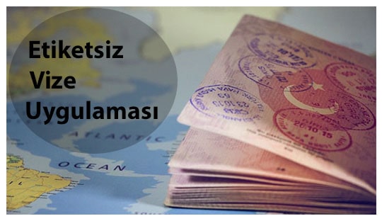Etiketsiz Vize Uygulaması